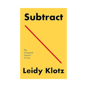 subtract book by leidy klotz