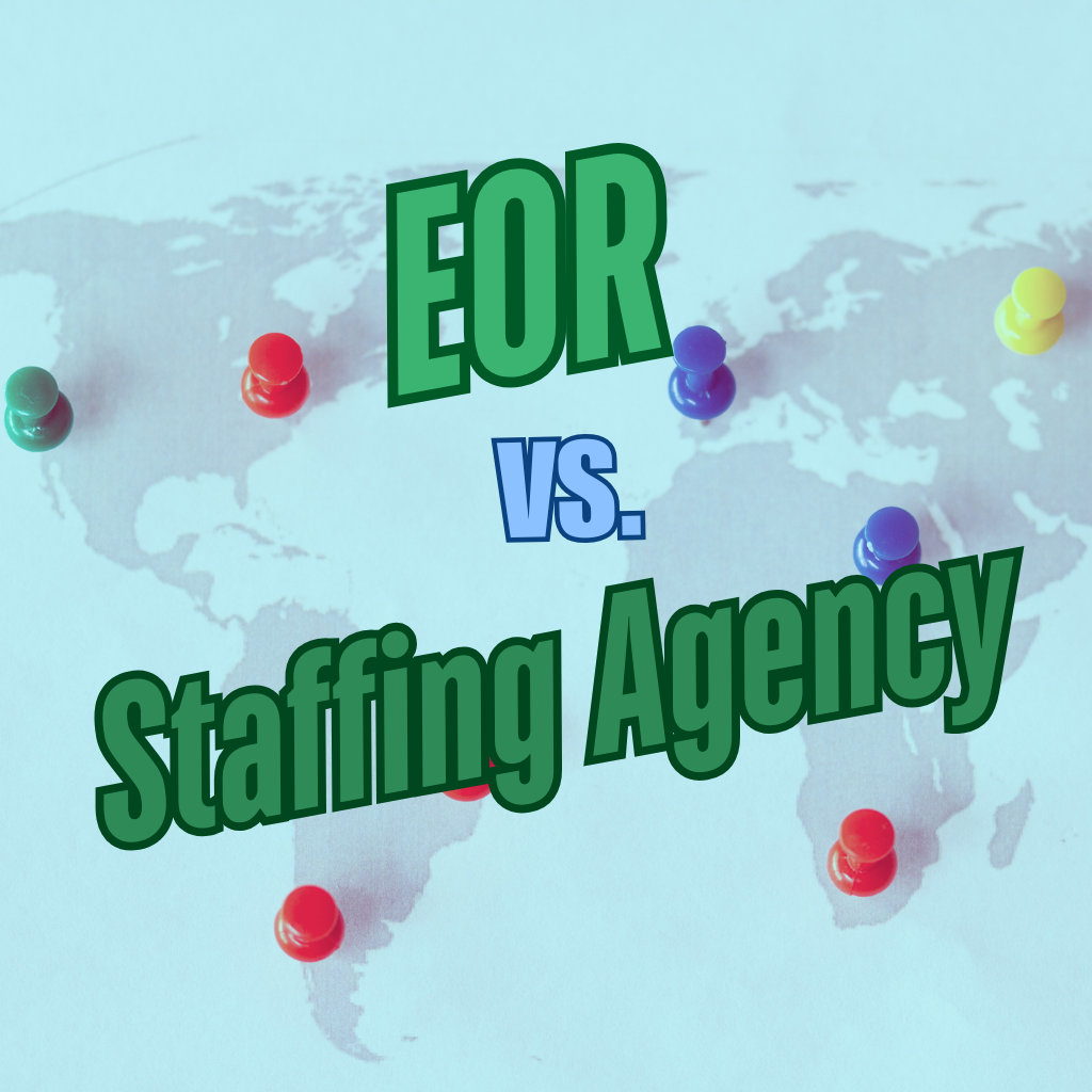 Employer of Record (EOR) vs. Staffing Agency - What's the Difference?